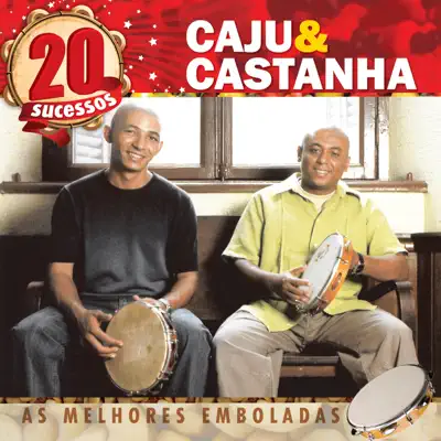 20 Sucessos - Caju & Castanha 20 Sucessos - Caju & Castanha
