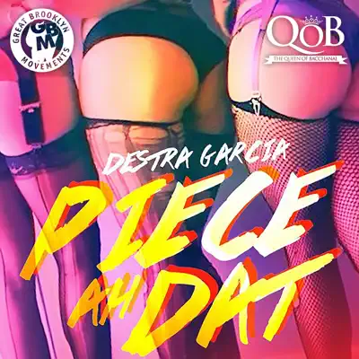 Piece Ah Dat - Single - Destra Garcia