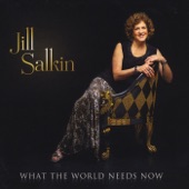 Jill Salkin - What the World Needs Now