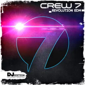 Revolution EDM (DJ Edition) by Crew 7 album reviews, ratings, credits