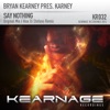 Say Nothing (Bryan Kearney Presents) - Single