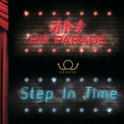 OTONA HIT PARADE/Step In Time - EP - Bradio