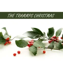 The Trammps Christmas - The Trammps The Trammps Christmas - The Trammps
