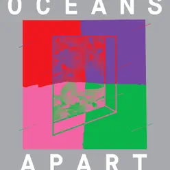 Cut Copy Presents: Oceans Apart - Cut Copy Cut Copy Presents: Oceans Apart - Cut Copy