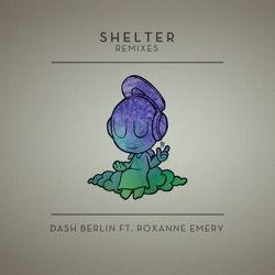 Dash Berlin - Shelter (feat. Roxanne Emery)