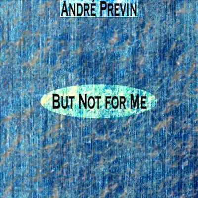 But Not for Me - André Previn