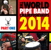 World Pipe Band Championships 2014, Part 1 - Various Artists