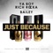 Just Because (feat. Bailey) - Ya Boy Rich Rocka lyrics