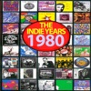 The Indie Years : 1980, 2011