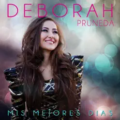 Mis Mejores Días - Deborah Pruneda Mis Mejores Días - Deborah Pruneda