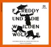 Freddy und die wilden Wölfe album lyrics, reviews, download
