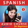 Spanish - Audio Course for Beginners album lyrics, reviews, download