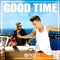 Good Time (Radio Mix) - Luca Hänni & Christopher S lyrics