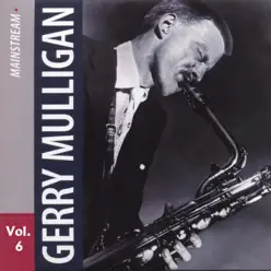 Gerry Mulligan, Vol. 6 - Gerry Mulligan Gerry Mulligan, Vol. 6 - Gerry Mulligan