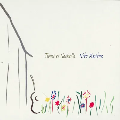 Flores En Nashville - EP - Nito Mestre