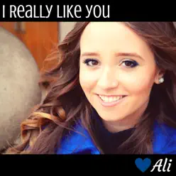 I Really Like You - Single - Ali Brustofski