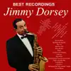 Stream & download Jimmy Dorsey - Best Recordings