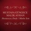 Hastasıyız Dede / Mutlu Son