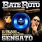 Bate Roto (feat. Sensato) - DJ Blass & Happy Colors lyrics