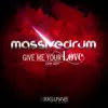 Stream & download Give Me Your Love (Shy Guy) - Single