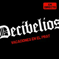 Vacaciones en el Prat (Live) - Single - Decibelios