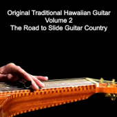 Original Traditional Hawaiian Guitar, Vol. 2 - The Road to Slide Guitar Country - Multi-interprètes