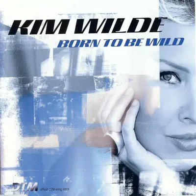 Born to Be Wild - EP - Kim Wilde Born to Be Wild - EP - Kim Wilde