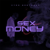 Sex & Money by Xtra Eastwood
