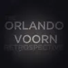 The Orlando Voorn Retrospective album lyrics, reviews, download