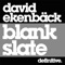 Blank Slate (Robot Needs Oil Remix) - David Ekenback lyrics