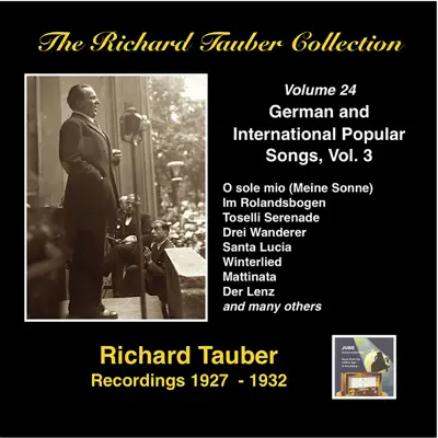 The Richard Tauber Collection, Vol. 24: German & International Popular Songs, Vol. 3 (Recordings 1927-1932) - Richard Tauber