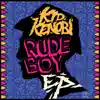 Rude Boy EP album lyrics, reviews, download