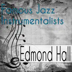 Famous Jazz Instrumentalists - Edmond Hall Famous Jazz Instrumentalists - Edmond Hall