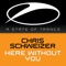 Here Without You - Chris Schweizer lyrics