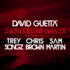 Dangerous, Pt. 2 (feat. Trey Songz, Chris Brown & Sam Martin) - Single