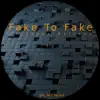 Stream & download Fake to Fake