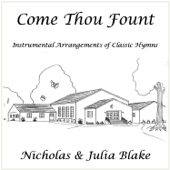 Come Thou Fount - Nicholas Blake & Julia Blake