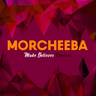 descargar álbum Morcheeba - Make Believer Remixes