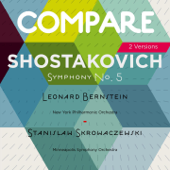 Shostakovich: Symphony No. 5, Leonard Bernstein vs. Stanislaw Skrowaczewski (Compare 2 Versions) - Various Artists