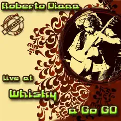 Live At the Whisky a Go Go - EP by Roberto Diana album reviews, ratings, credits