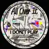 Stream & download I Don't Play (feat. CHRYSTAL) - EP