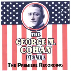 The George M. Cohan Revue by Various Artists album reviews, ratings, credits