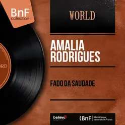 Fado da Saudade (feat. Jaime Santos & S. Moreira) [Mono Version] - EP - Amália Rodrigues