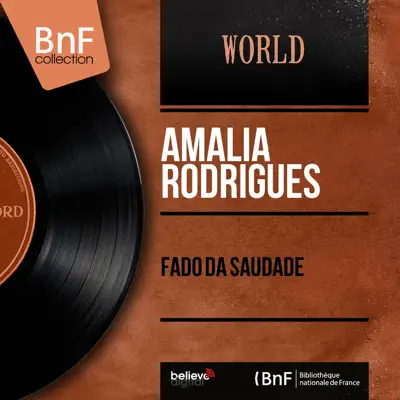 Fado da Saudade (feat. Jaime Santos & S. Moreira) [Mono Version] - EP - Amália Rodrigues