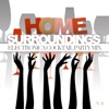 Home Surroundings: Electronica Cocktail Party Mix, Vol. 6