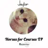 Stream & download Horses for Courses - EP