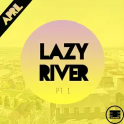 Lazy River - Single - April Lazy River - Single - April