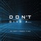 Don't Give A... - Aki Nair, Frankie & Dez lyrics