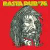 Rasta Dub '76 album lyrics, reviews, download