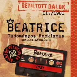 Betiltott Dalok (Tudományos Rockizmus) - Beatrice Betiltott Dalok (Tudományos Rockizmus) - Beatrice